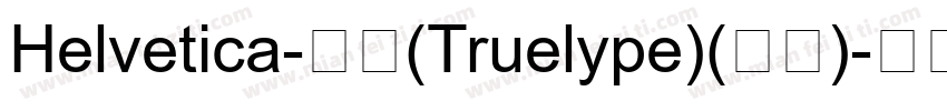 Helvetica-常规(Truelype)(西方)字体转换