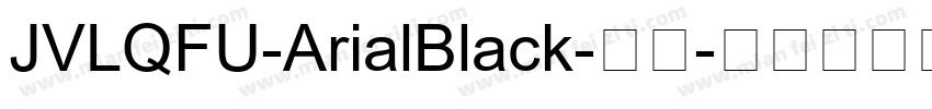 JVLQFU-ArialBlack-常规字体转换