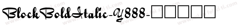 BlockBoldItalic-Y888字体转换