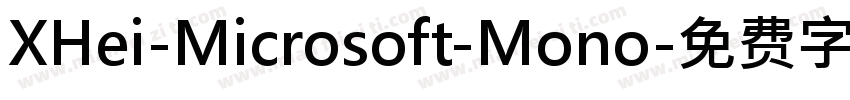 XHei-Microsoft-Mono字体转换