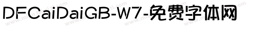 DFCaiDaiGB-W7字体转换