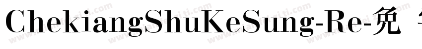 ChekiangShuKeSung-Re字体转换