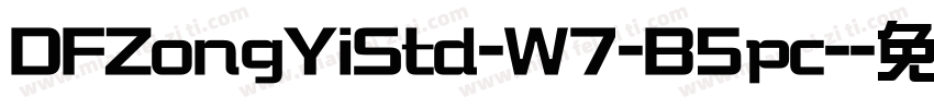 DFZongYiStd-W7-B5pc-字体转换