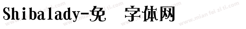 Shibalady字体转换