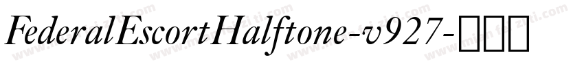 FederalEscortHalftone-v927字体转换
