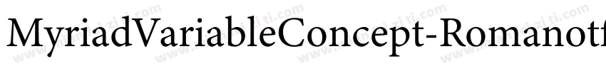 MyriadVariableConcept-Romanotf字体转换