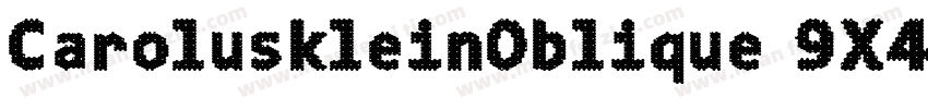 CaroluskleinOblique-9X4K字体转换