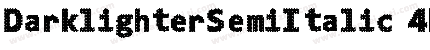 DarklighterSemiItalic-4D4K字体转换