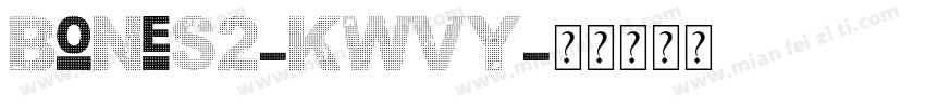 Bones2-KWvy字体转换