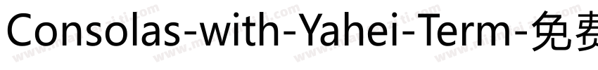 Consolas-with-Yahei-Term字体转换