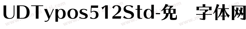 UDTypos512Std字体转换