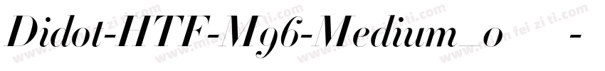 Didot-HTF-M96-Medium_0手机版字体转换