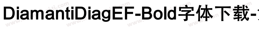 DiamantiDiagEF-Bold字体下载字体转换