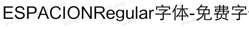 ESPACIONRegular字体字体转换