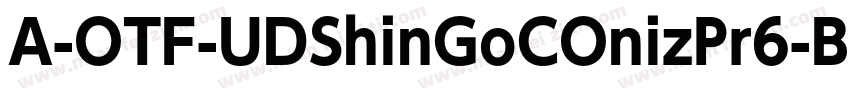 A-OTF-UDShinGoCOnizPr6-Bol字体转换
