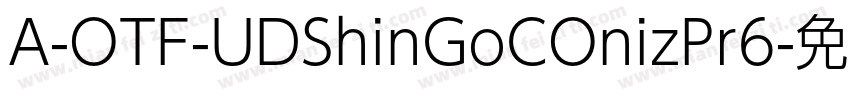 A-OTF-UDShinGoCOnizPr6字体转换