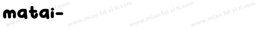 matai字体转换