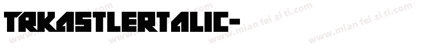 TRkastlertalic字体转换