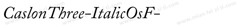 CaslonThree-ItalicOsF字体转换