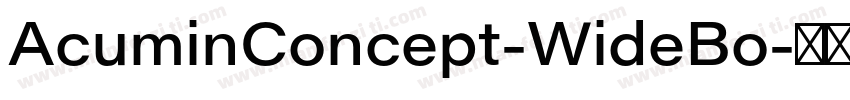 AcuminConcept-WideBo字体转换