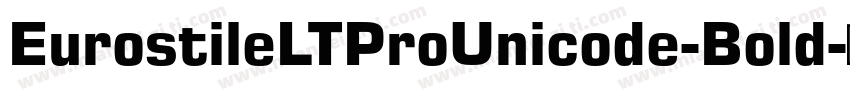 EurostileLTProUnicode-Bold字体转换