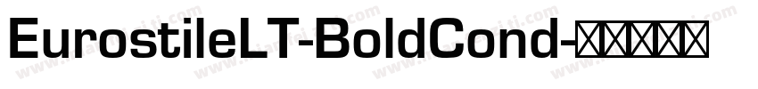EurostileLT-BoldCond字体转换