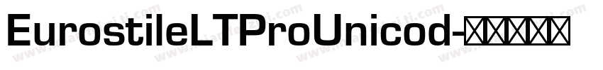 EurostileLTProUnicod字体转换