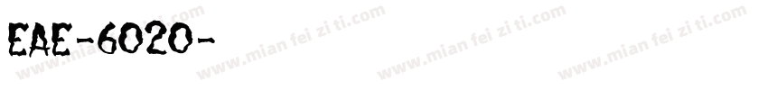 EAE-6020字体转换