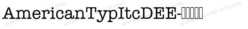 AmericanTypItcDEE字体转换