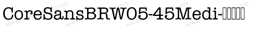 CoreSansBRW05-45Medi字体转换