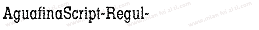 AguafinaScript-Regul字体转换