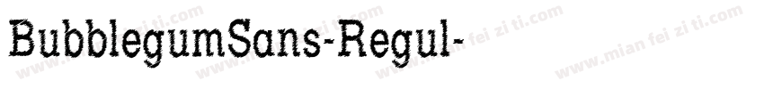 BubblegumSans-Regul字体转换