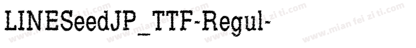 LINESeedJP_TTF-Regul字体转换