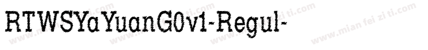 RTWSYaYuanG0v1-Regul字体转换
