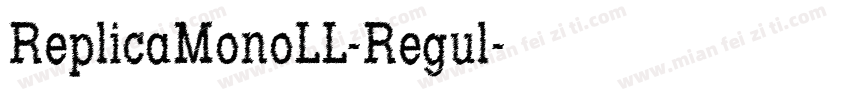 ReplicaMonoLL-Regul字体转换