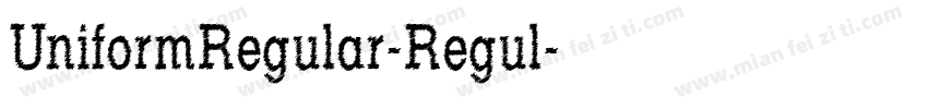 UniformRegular-Regul字体转换