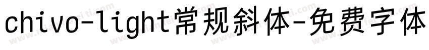 chivo-light常规斜体字体转换