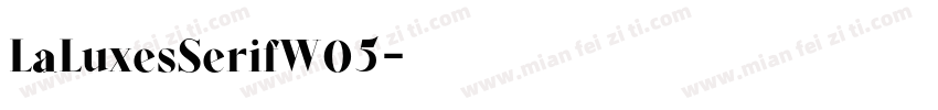 LaLuxesSerifW05字体转换