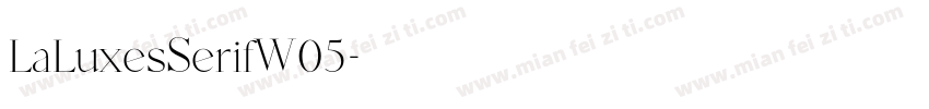 LaLuxesSerifW05字体转换
