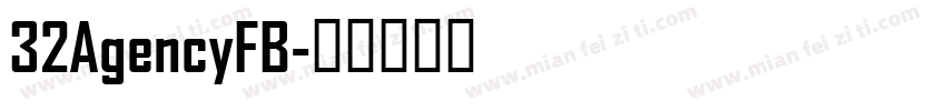 32AgencyFB字体转换