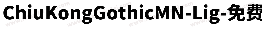 ChiuKongGothicMN-Lig字体转换