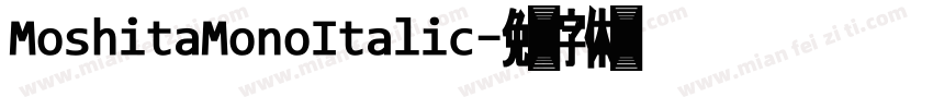 MoshitaMonoItalic字体转换