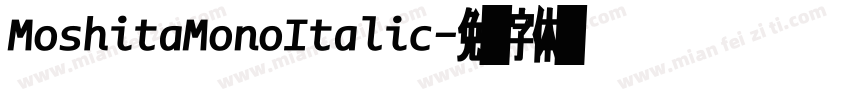 MoshitaMonoItalic字体转换