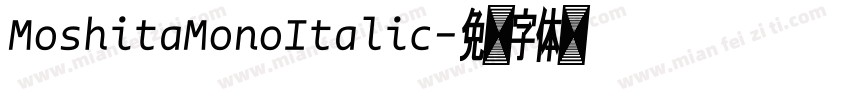 MoshitaMonoItalic字体转换