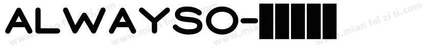 Alwayso字体转换