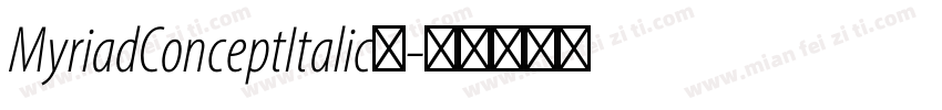 MyriadConceptItalic字字体转换