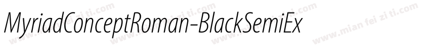 MyriadConceptRoman-BlackSemiExtende字体转换