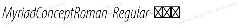MyriadConceptRoman-Regular字体转换