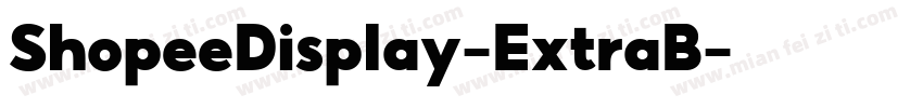 ShopeeDisplay-ExtraB字体转换