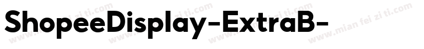 ShopeeDisplay-ExtraB字体转换